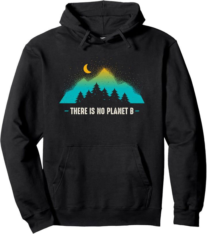 Es gibt keinen Planet B - Berg, Natur und Wald Pullover Hoodie