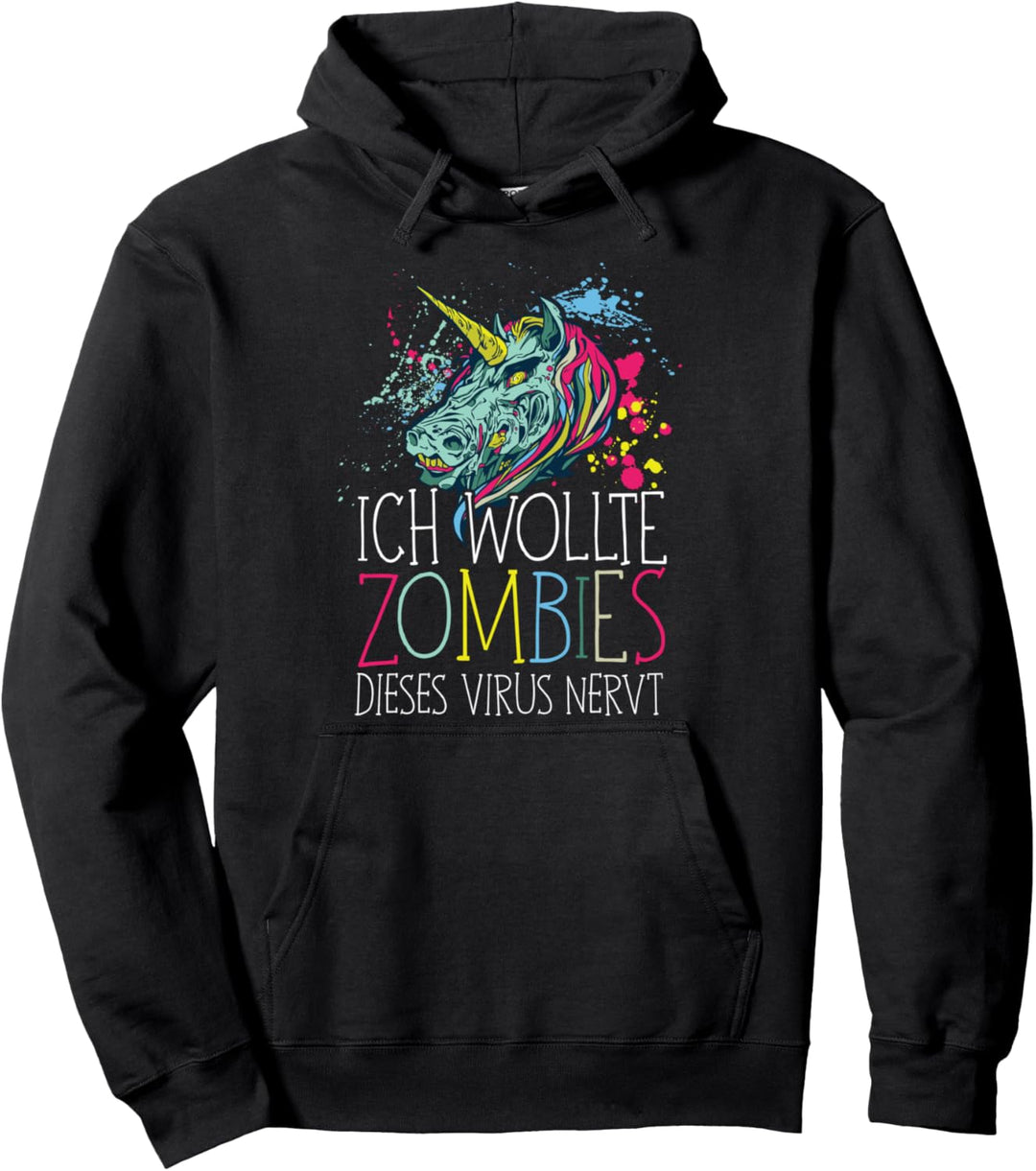 ich wollte Zombies dieses Virus nervt Pullover Hoodie