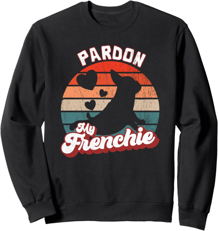 Pardon My Frenchie I Französische Bulldogge Sweatshirt
