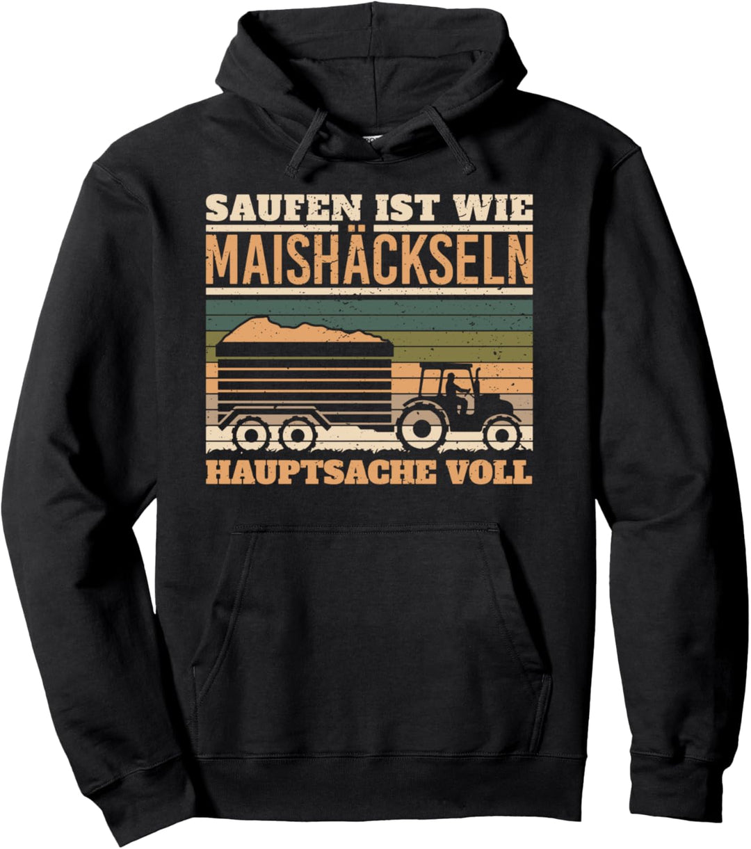 Saufen ist wie Maishäckseln Bier Party Trinken Absturz Pullover Hoodie