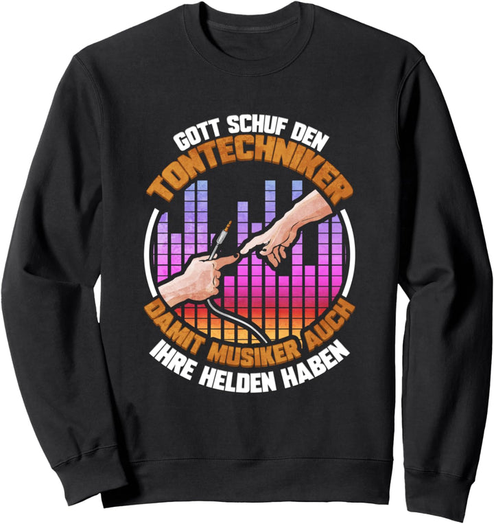 Gott Schuf den Tontechniker - Lustiges Tontechnik Geschenk Sweatshirt