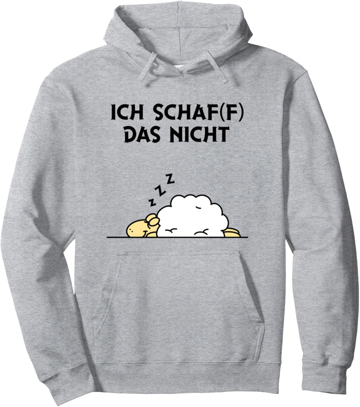 Ich Schaf schaff das nicht - motiviert unmotiviert zu sein Pullover Hoodie