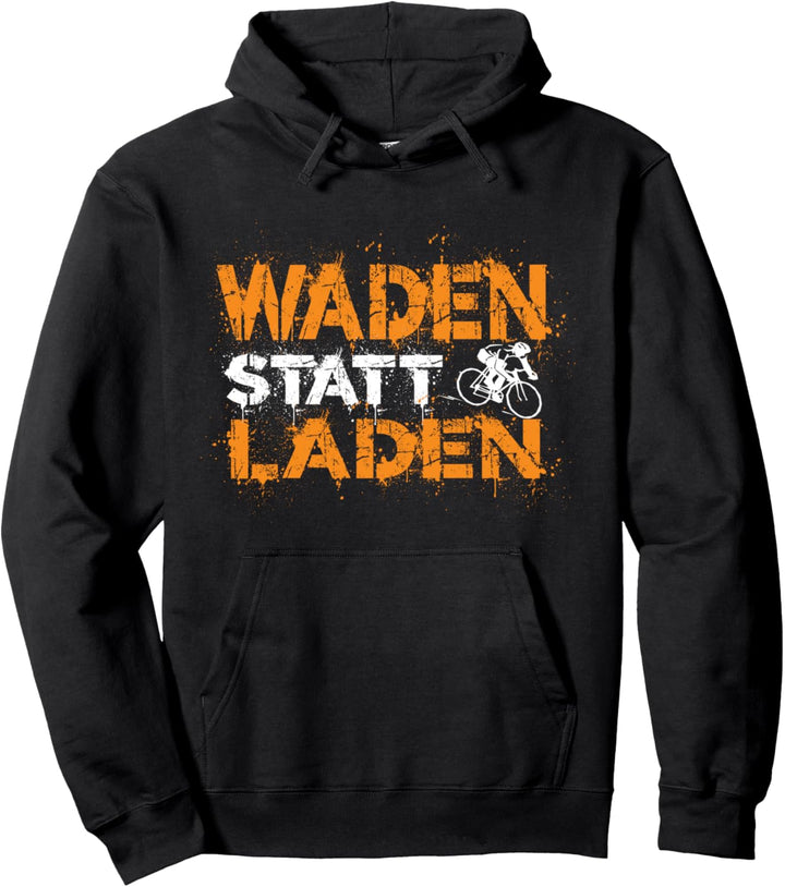 Waden Statt Laden - MTB Radfahrer Anti E-Bike Radsportler Pullover Hoodie