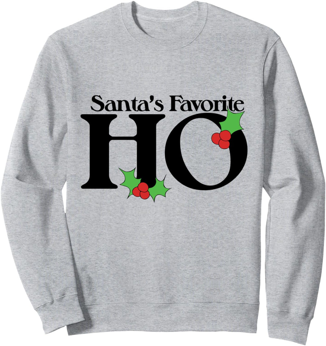 Santa's Favorite HO Sweatshirt