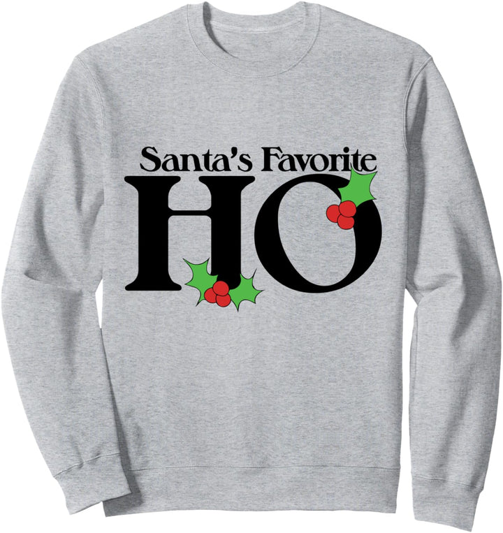 Santa's Favorite HO Sweatshirt