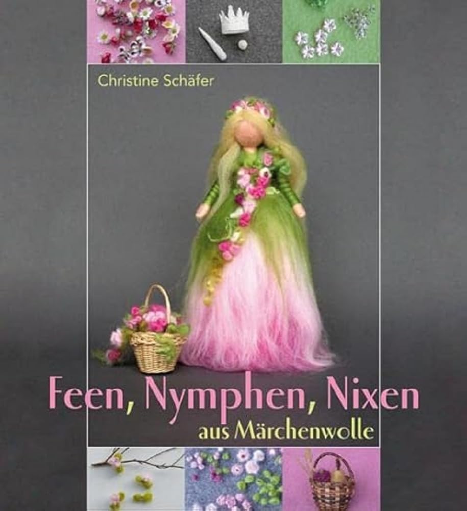 Feen, Nymphen, Nixen aus Märchenwolle, Gebundenes Buch