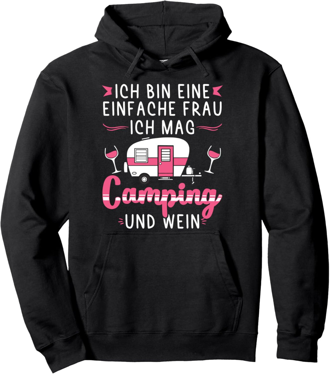 Ich Bin Eine Einfache Frau Ich Mag Camping und Wein Pullover Hoodie