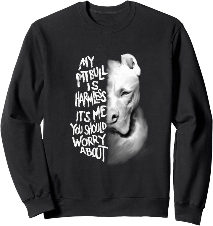 My Pitbull is harmlos Zitat Dog Items Owner Sweatshirt