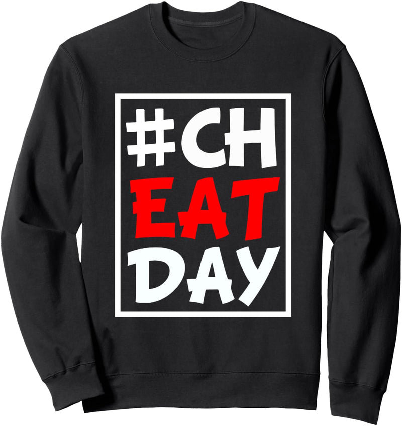 Cheatday | Fitness | Essen | Cheaten | Cheat Day Sweatshirt