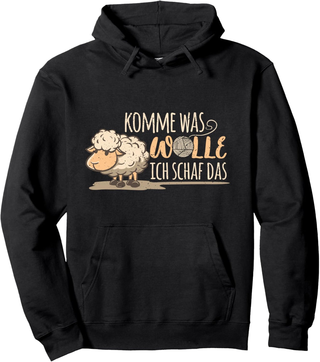 Komme was Wolle ich Schaf das Bauern Bauernhof Wollschafen Pullover Hoodie