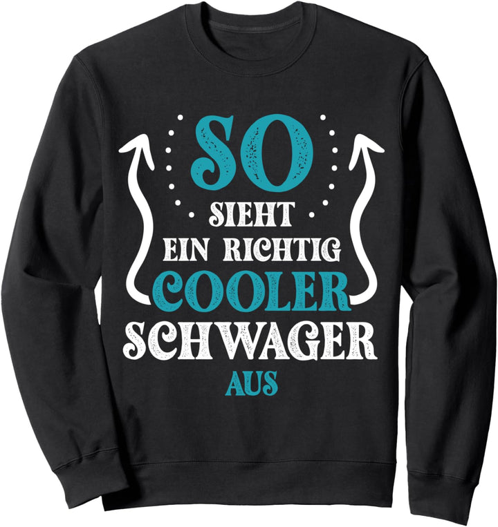 So sieht ein richtig cooler Schwager aus Vintage Spruch Sweatshirt