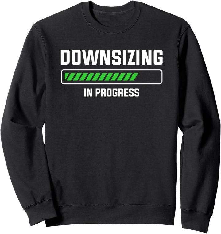 Downsizing In Progress Operation, Gewichtsverlust Sweatshirt