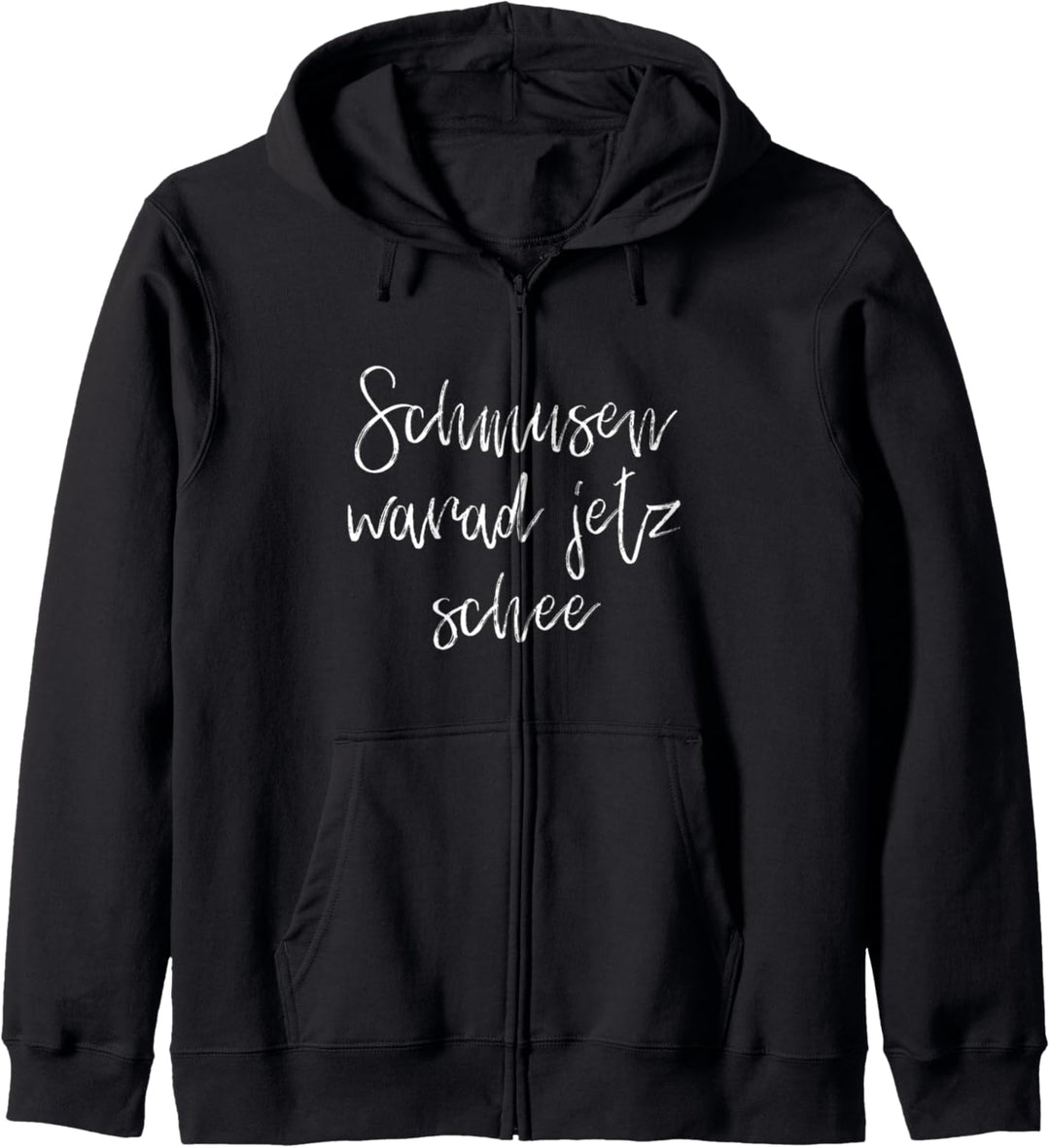 Schmusen Warad Jetz Schee Bayrisch Kapuzenjacke