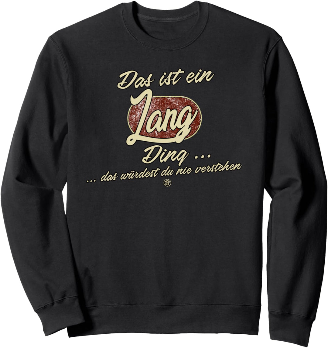 Das ist ein Lang Ding - Lustiges Familie Lang Sweatshirt