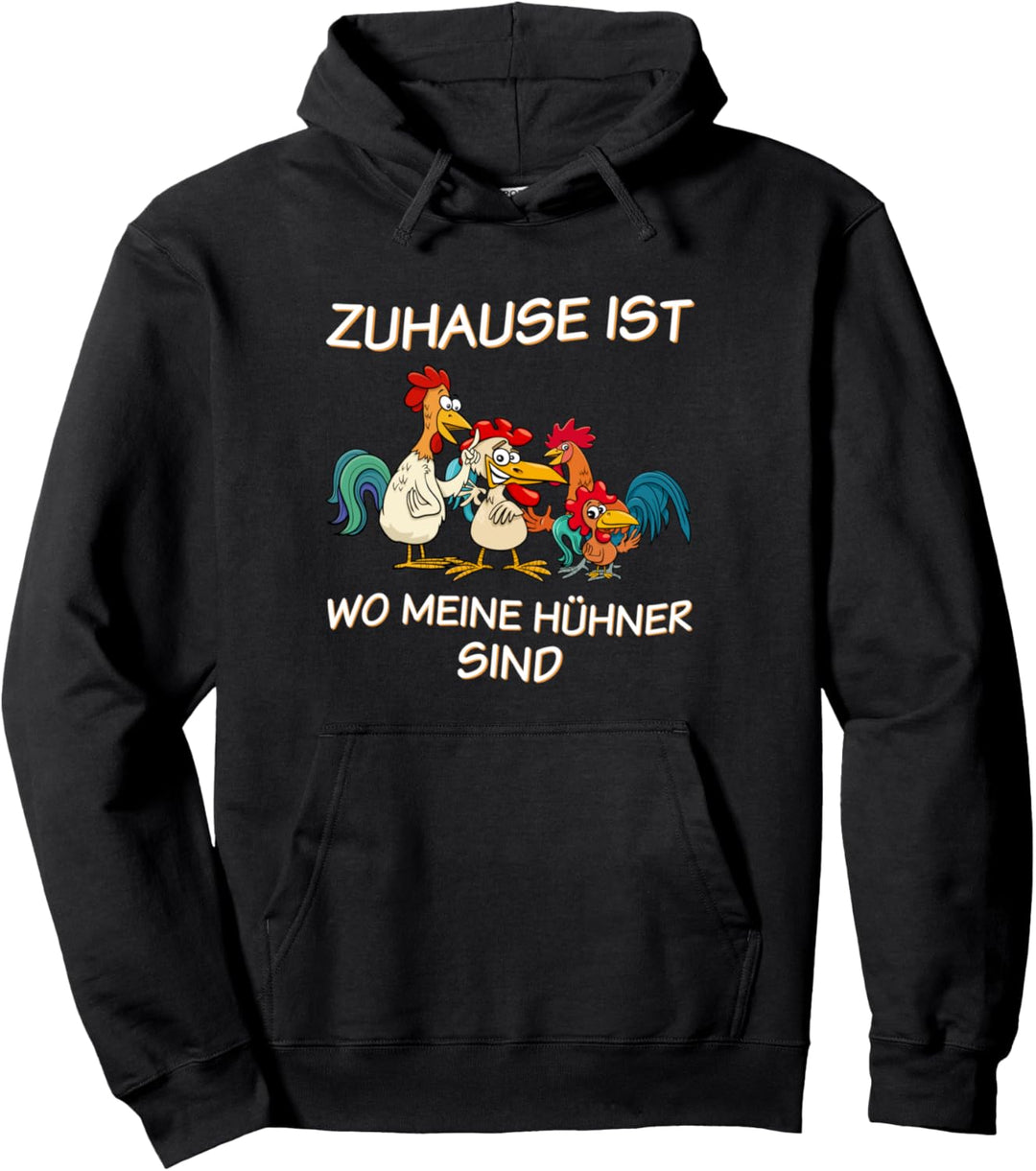 Zuhause ist wo meine Hühner sind Trecker Biobauer Pullover Hoodie