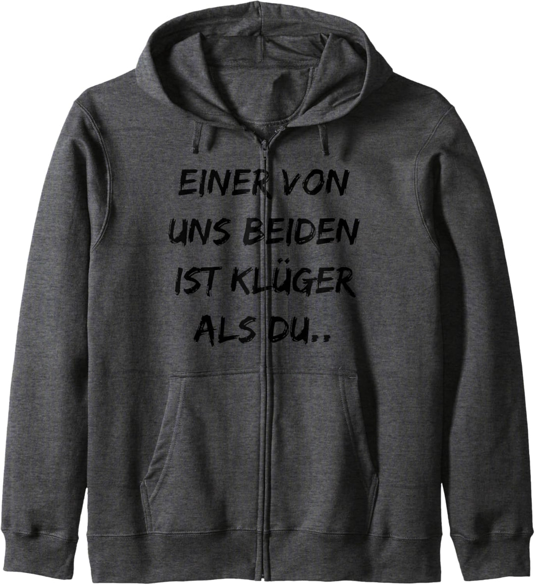 Einer Von Uns Beiden Ist Klüger Als Du - Lustige sprüche Kapuzenjacke