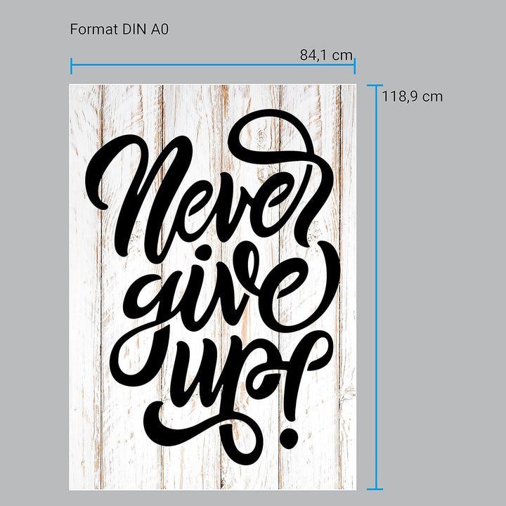 wandmotiv24 Poster als Wanddeko, Grösse Din A0, Never give up, Holz, hell, Moderne Wanddeko, Wandbil