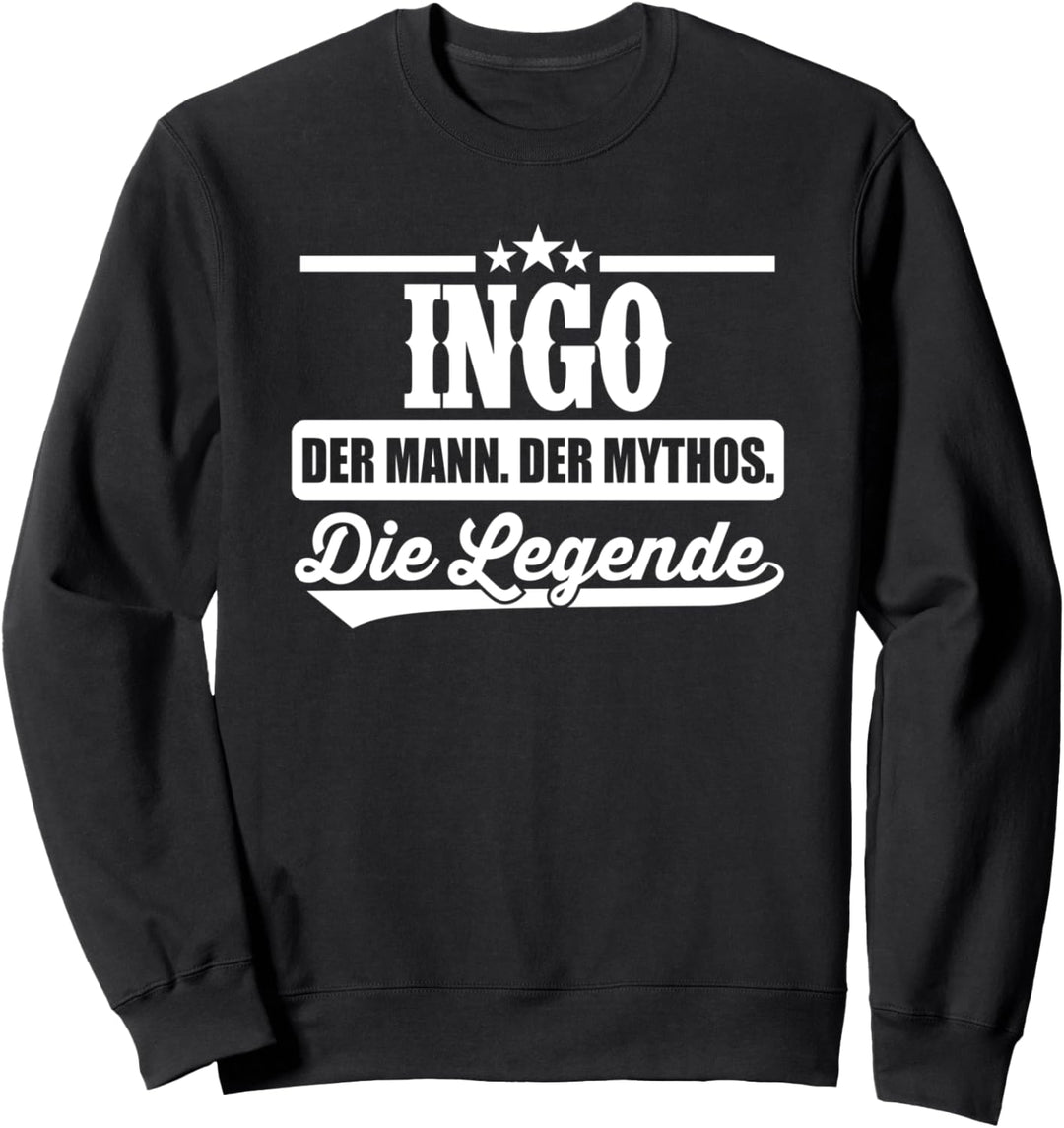 Ingo Vorname Die Legende Spruch Ingo Sweatshirt