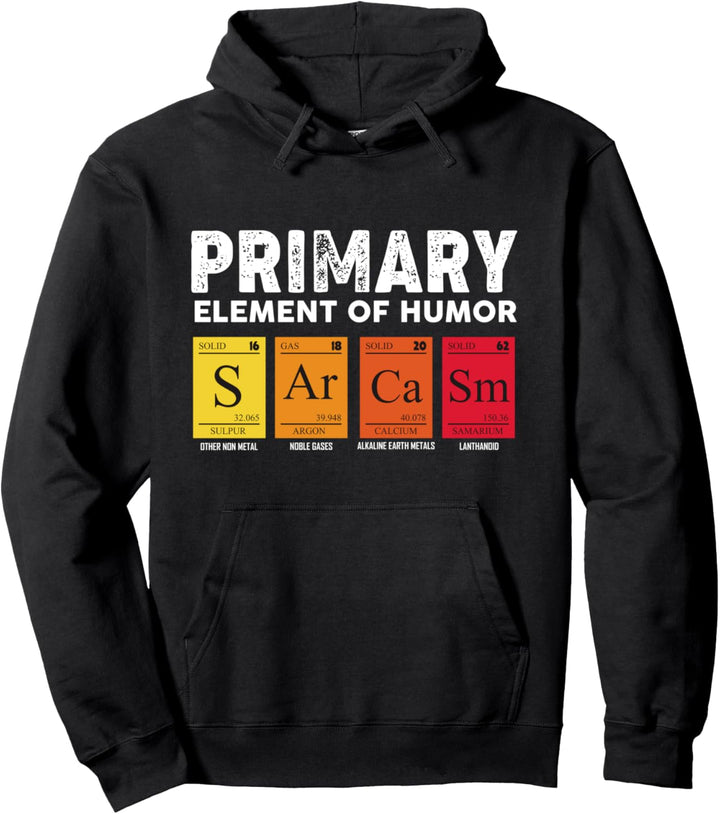 Science Sarcasm S Ar Ca Sm Primary Elements of Humor Pullover Hoodie