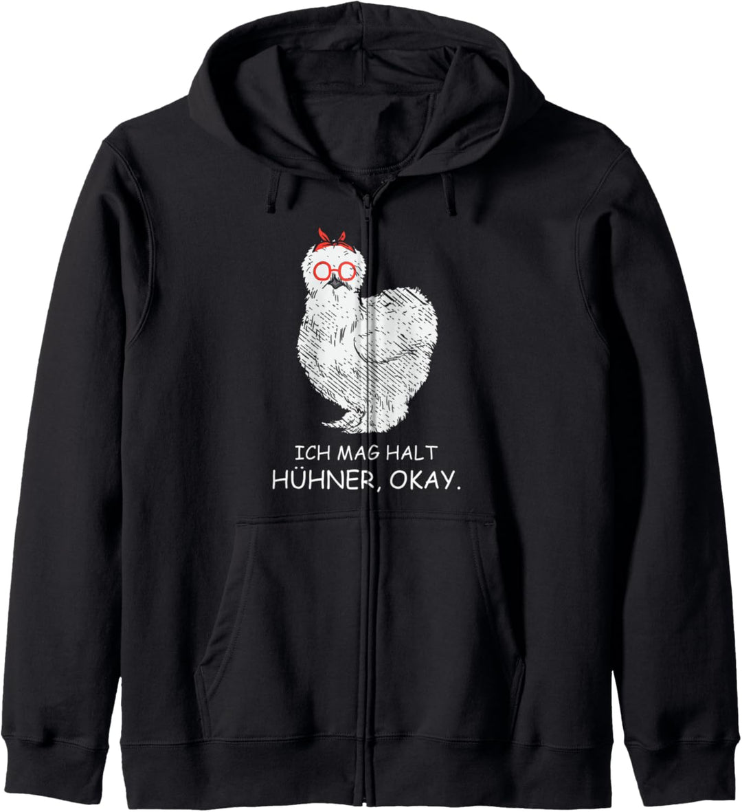 Seidenhuhn Ich mag halt Hühner lustiges Huhn Kapuzenjacke