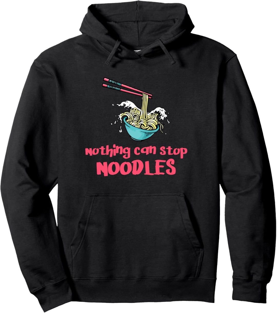 Nothing Can Stop Noodles - Japanese Ramen Bowl Chopsticks Pullover Hoodie