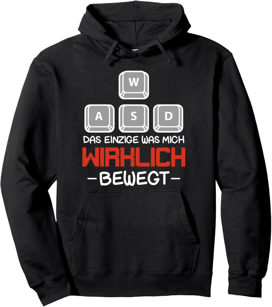 WASD Das Einzige was Mich Wirklich Bewegt Pullover Hoodie