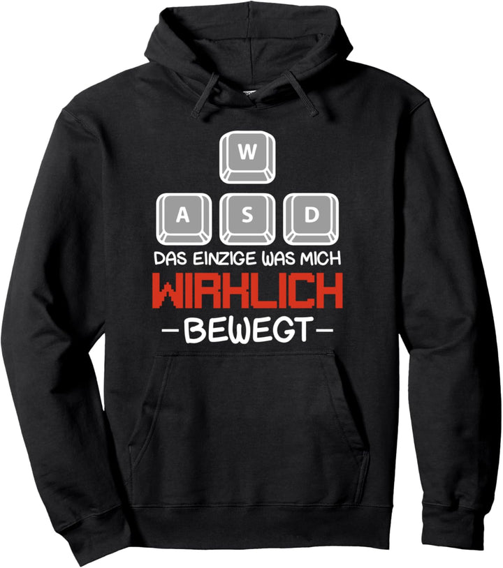 WASD Das Einzige was Mich Wirklich Bewegt Pullover Hoodie