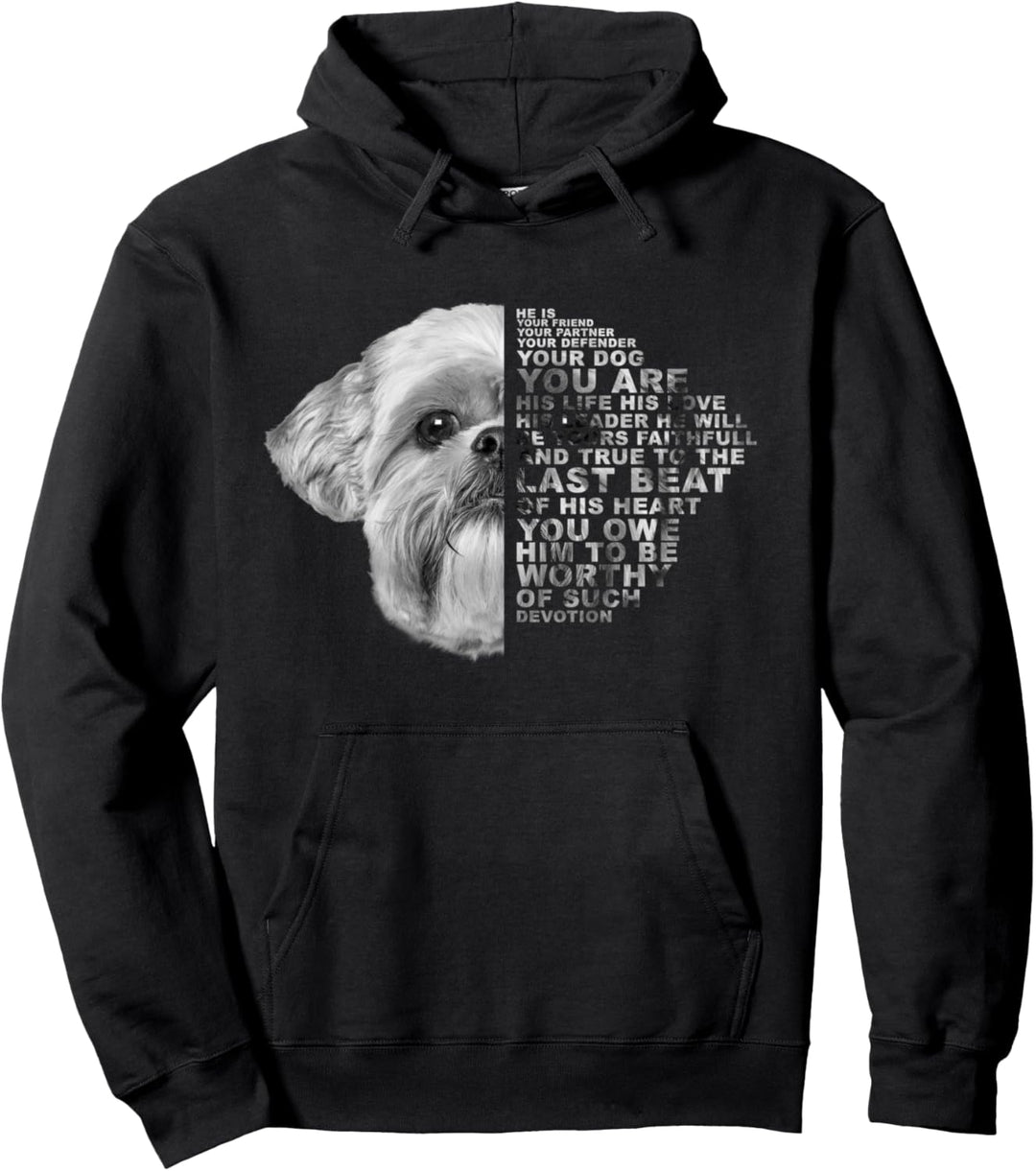 He Is Your Friend Your Partner Your Dog Shih Tzu Hund Hunde Pullover Hoodie
