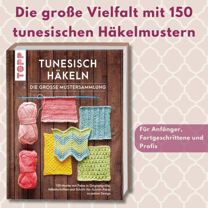 Tunesisch häkeln - Die grosse Mustersammlung: 150 Muster mit Fotos in Originalgrösse, Häkelschriften