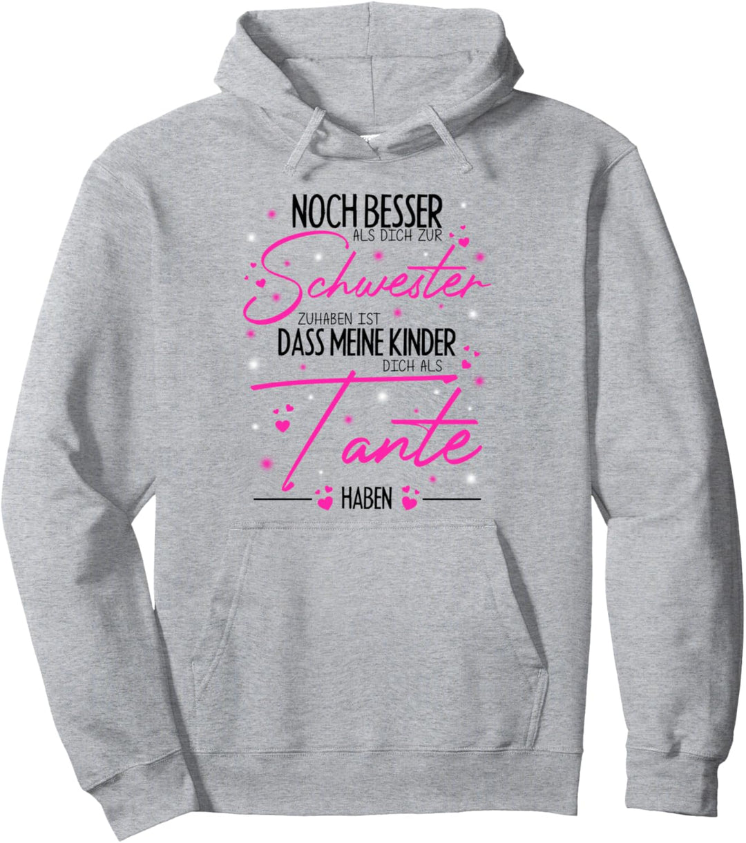 Beste Tante Beste Schwester Lustiger Spruch Geschwisterliebe Pullover Hoodie