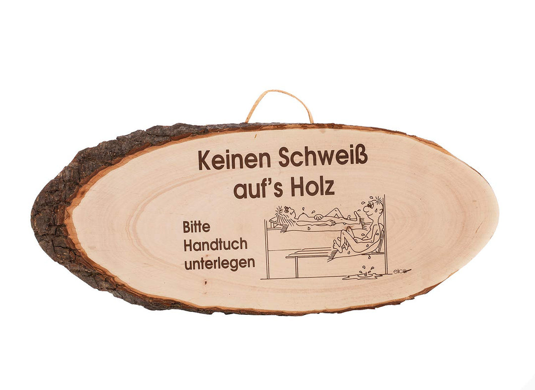 eliga Rindenscheibe "KeineinSchweiss auf's Holz" 34 x 19 cm