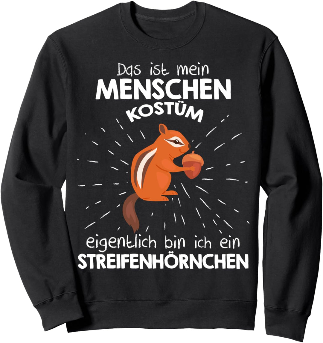 Mein Menschen Kostüm Bin ich ein Streifenhörnchen, Halloween Sweatshirt