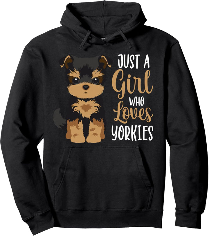 Yorkshire Terrier Just A Girl Who Loves Yorkies Geschenk für Mädchen Pullover Hoodie