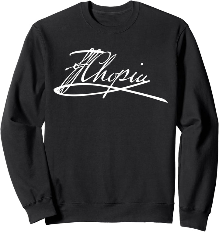 Fryderyk Chopins Unterschriften Pianist Klaviermusiker Sweatshirt
