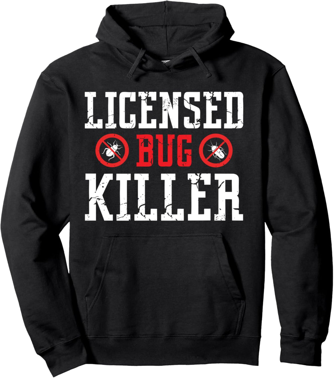 Licensed bug killer pest control worker gift Pullover Hoodie