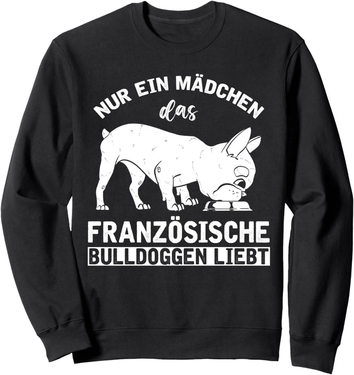 Hundebesitzer Hundehalter Frenchie Bulldogge Mädchen Sweatshirt