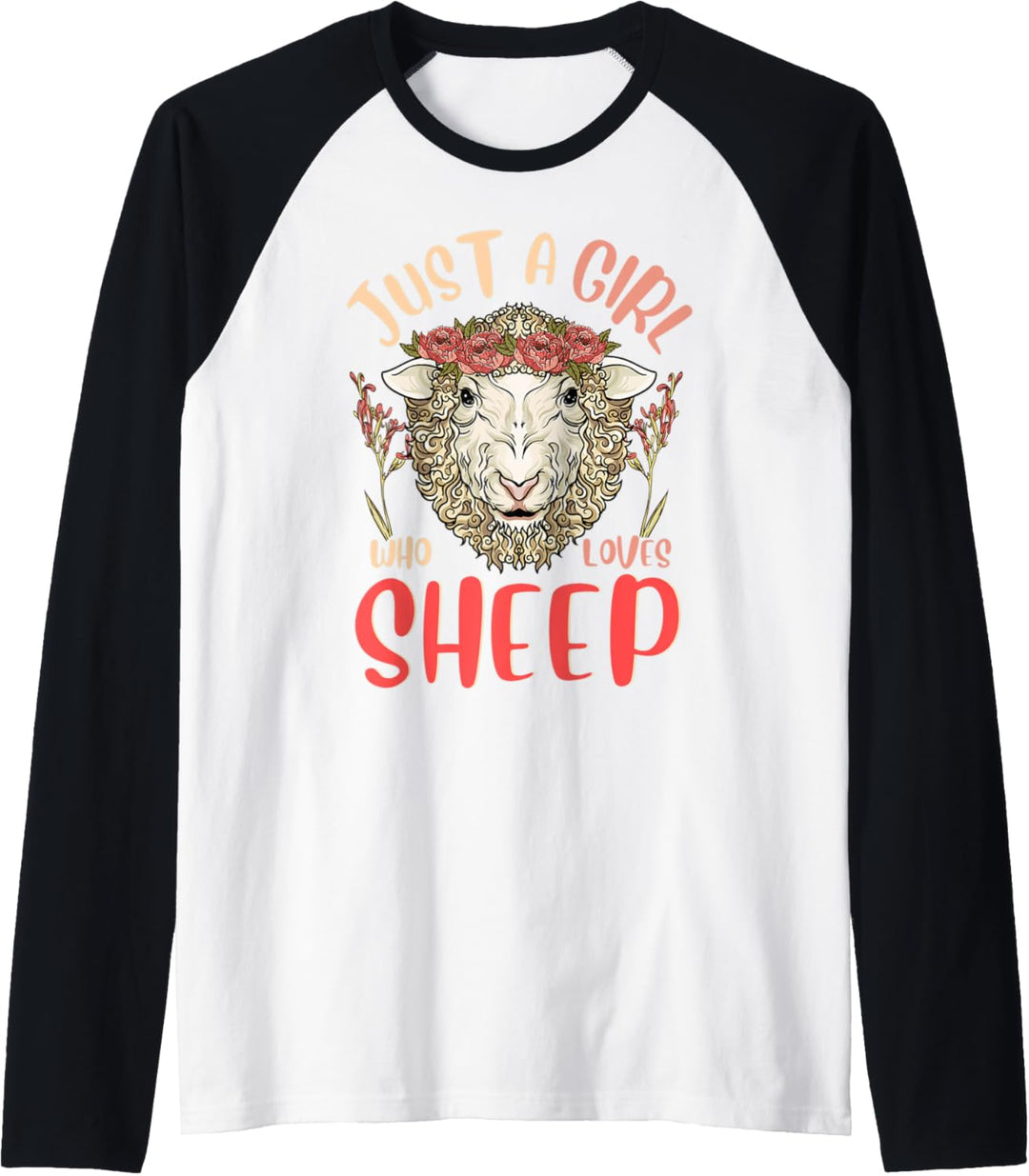 Just a Girl Who Loves Sheep Funny Lamb Lover Floral Gift Raglan
