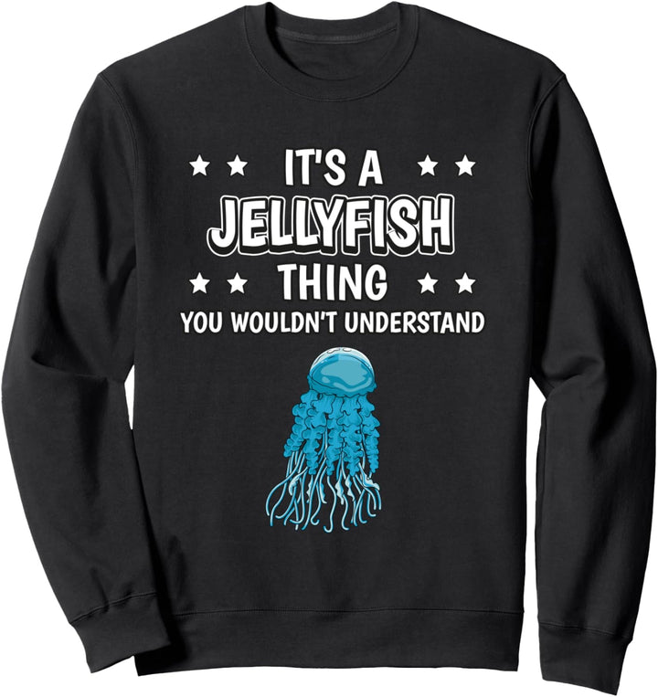 Ist so ein Qualle Ding Lustiger Spruch Quallen Sweatshirt