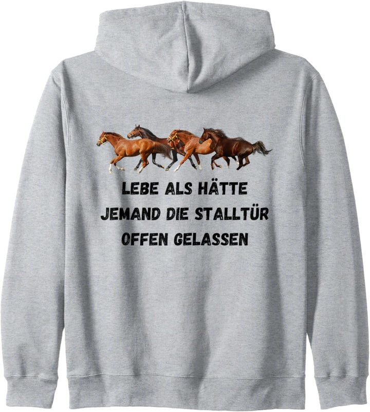 Lebe als hätte jemand die Stalltür offen gelassen, Pferde Kapuzenjacke