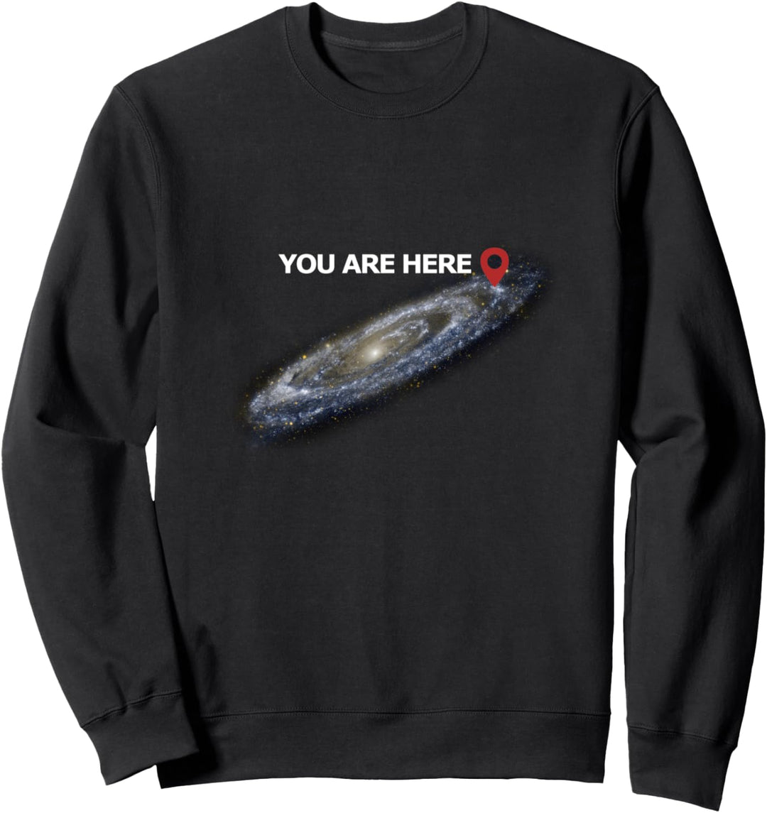 You Are Here - Milchstrasse - Milkyway Navigation - Geschenk Sweatshirt