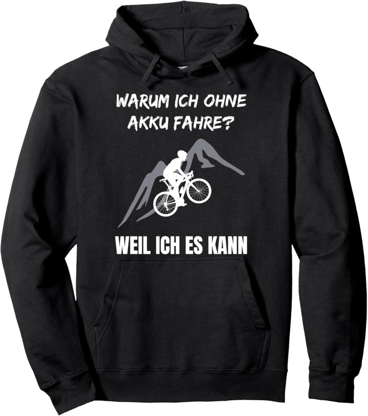 Lustiger Radfahrer Spruch Warum Ich ohne Akku fahre Fahrrad Pullover Hoodie
