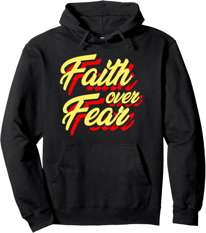 Faith Over Fear Cool Inspirational Motivational Inspiring Pullover Hoodie