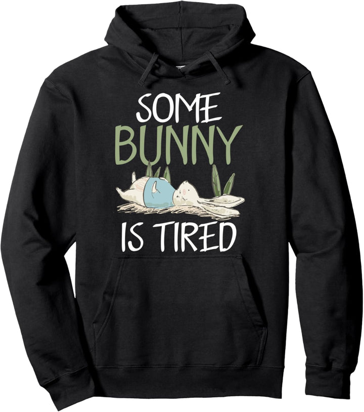 Einige Hase ist müde Niedliche Ostern schlafen Pullover Hoodie
