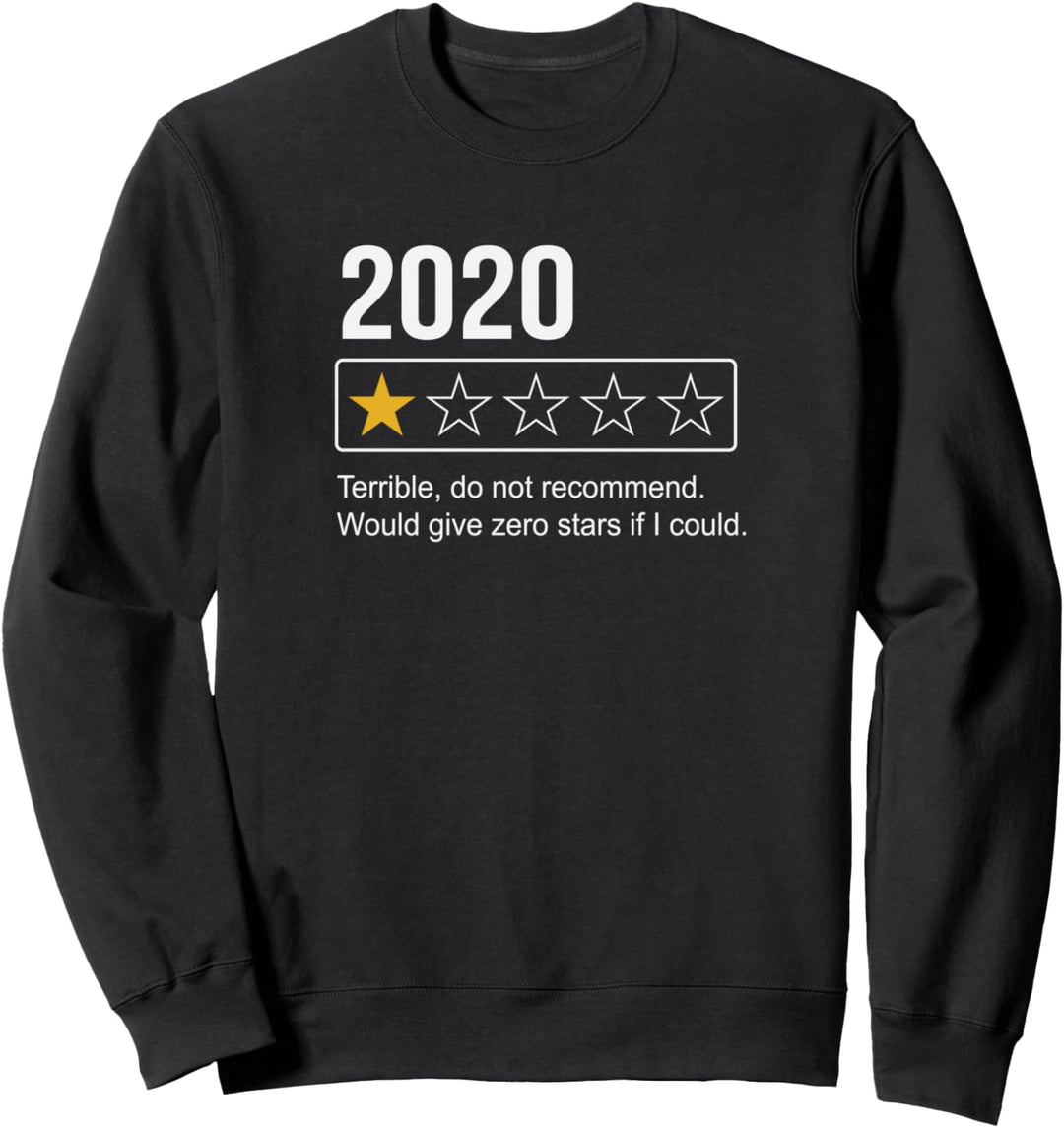 2020 1-Star Review Funny Terrible Do Not Recommend Sweatshirt