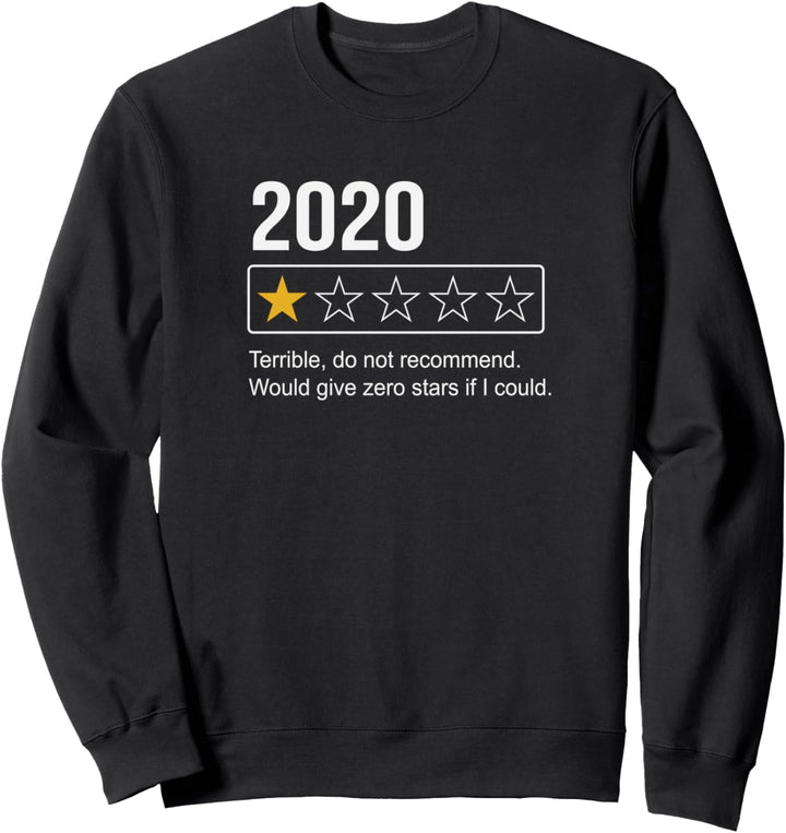 2020 1-Star Review Funny Terrible Do Not Recommend Sweatshirt