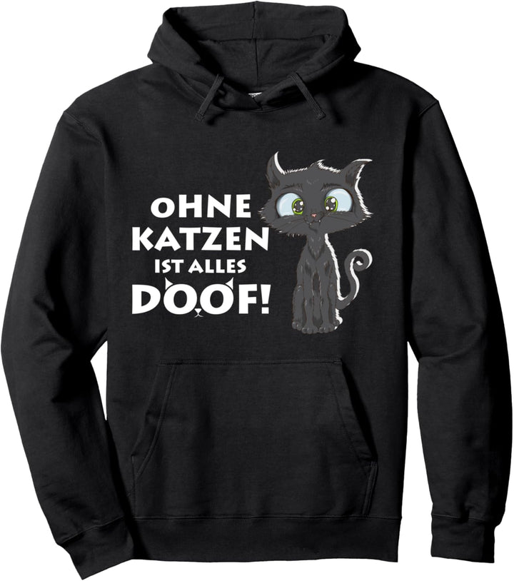 Stubentiger ohne Katzen ist alles Doof Miau Schwarzer Kater Pullover Hoodie