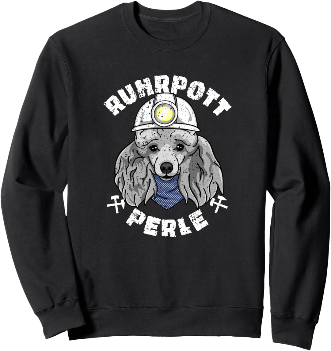Ruhrpott Perle - Pudel Kumpel Sweatshirt