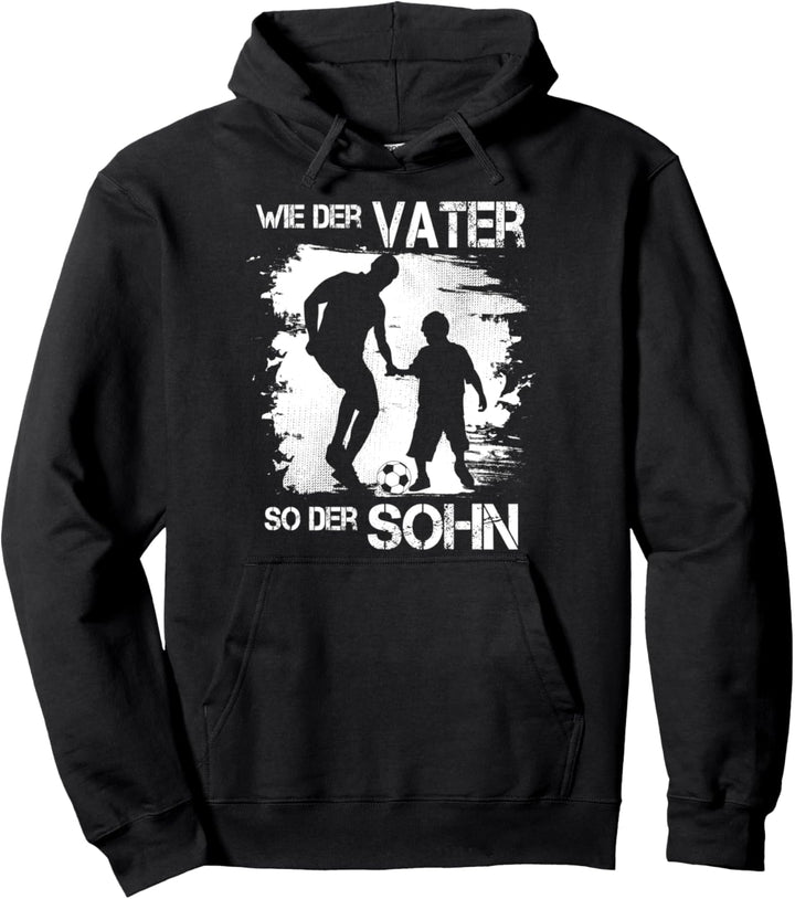 Wie Der Vater So Der Sohn Geschenkidee Vatertag Fussball Pullover Hoodie