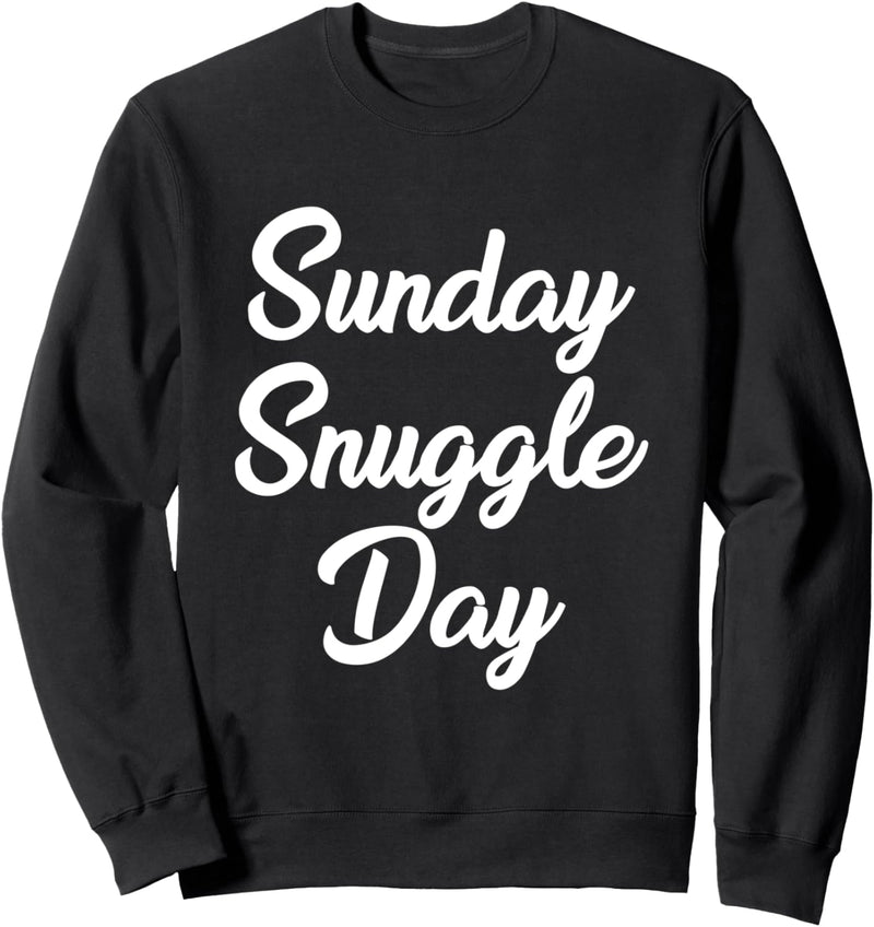 Sonntag Kuscheltag Entspannen Nettes Beziehungspaar Sweatshirt