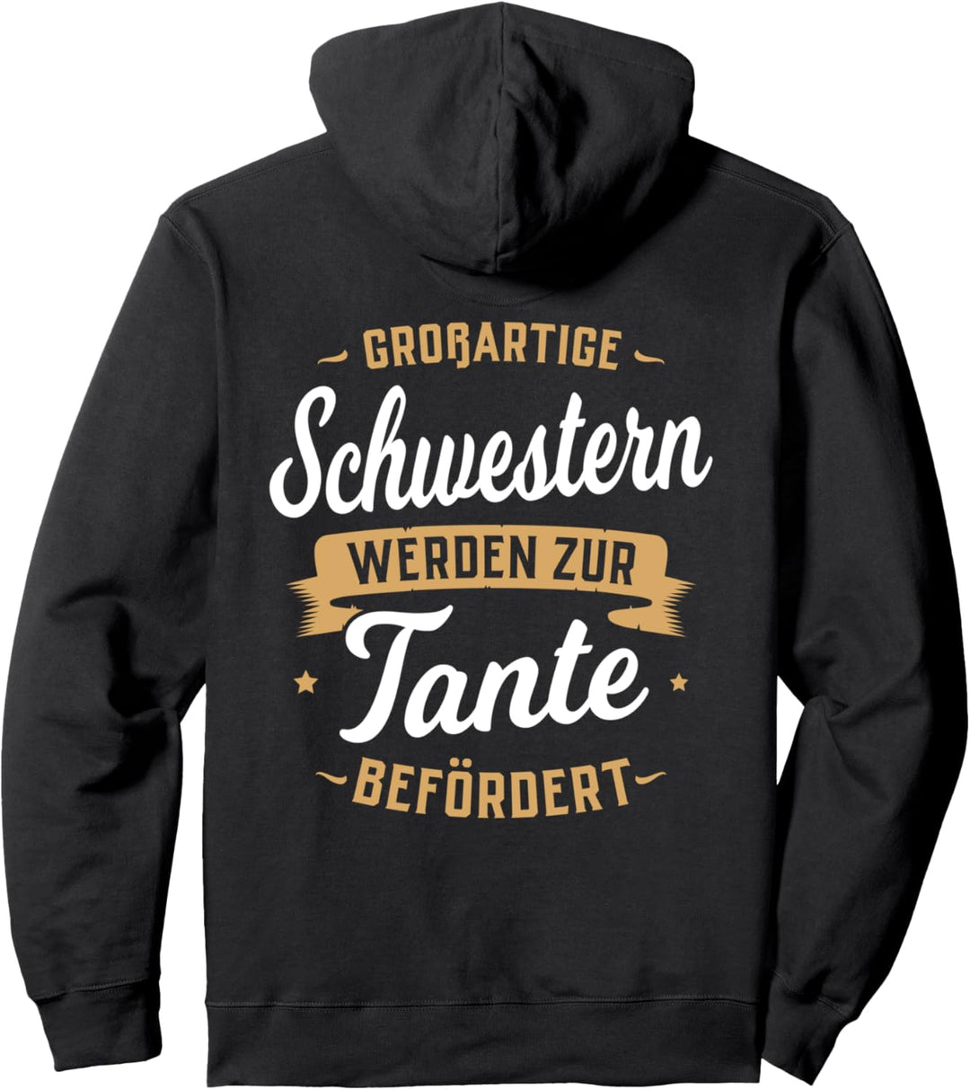 Grossartige Schwestern werden zur Tante befördert - Geschenk Pullover Hoodie